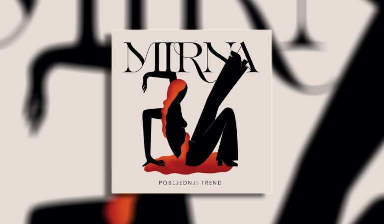 MIRNA novi album Posljednji trend